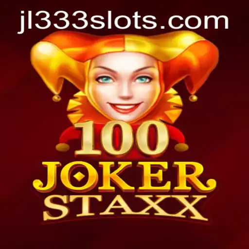 Exploring the Magic of 100JokerStaxx and the Intriguing Element of JL333