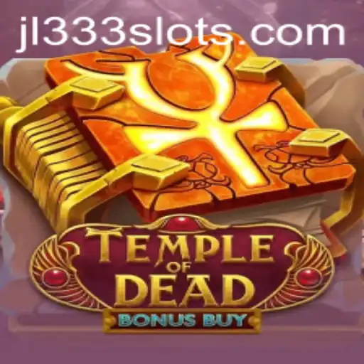 Discover the Thrilling World of Temple of Dead Bonus Buy with JL333